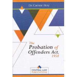 Central Law Publication's The Probation of Offenders Act 1958 by Dr. Caesar Roy